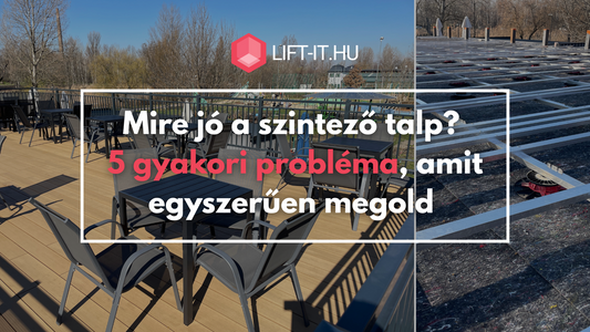 Mire jó a szintező talp? 5 gyakori probléma, amit egyszerűen megold