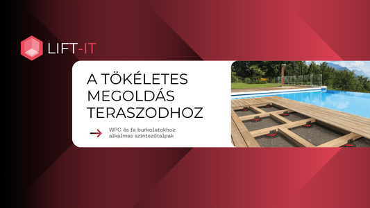 WPC és fa burkolatokhoz alkalmas szintezőtalpak – A tökéletes megoldás teraszodhoz